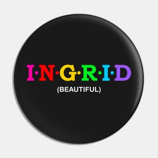 Ingrid - Beautiful. Pin