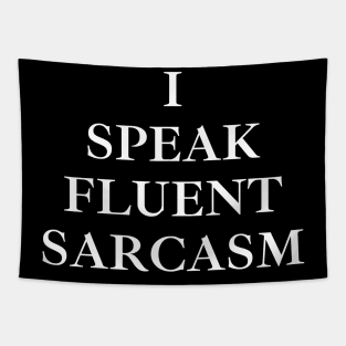 I Speak Fluent Sarcasm Tapestry
