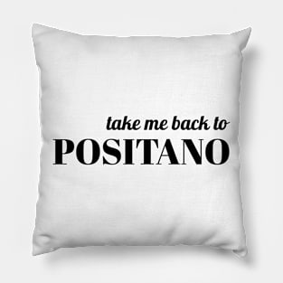 Take me back to Positano Pillow