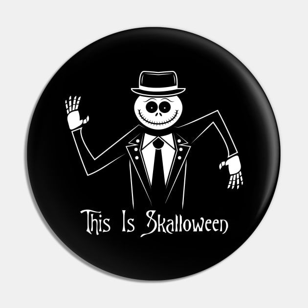 This Is Skalloween Pin by bryankremkau