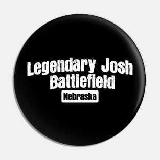 Legendary Josh Battlefield Nebraska Pin