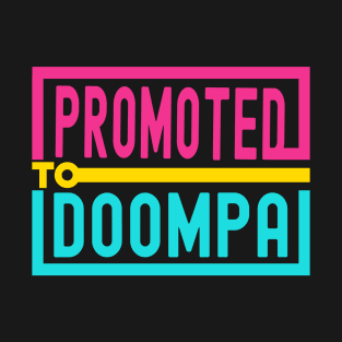 Promoted to Doompa 2023 T-Shirt