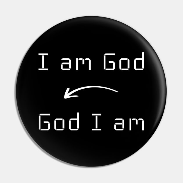 I am God T-Shirt mug apparel hoodie tote gift sticker pillow art pin Pin by Myr I Am