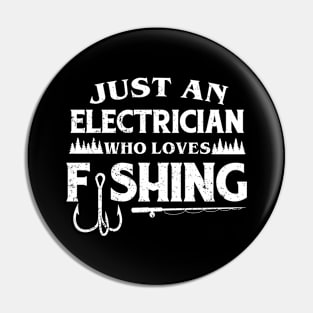 Just an Electrician who loves fishing Pin