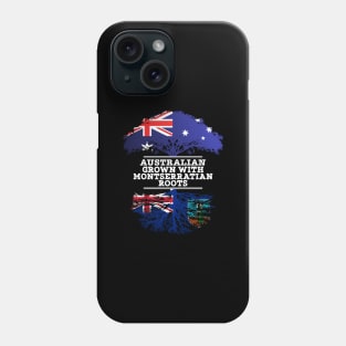 Australian Grown With Montserratian Roots - Gift for Montserratian With Roots From Montserrat Phone Case