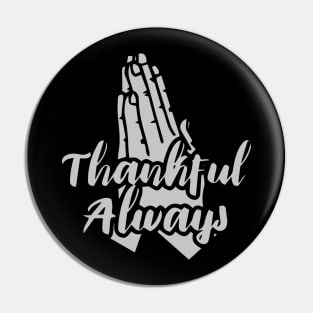 Always thankful Pin