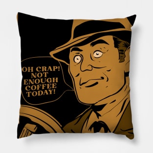 Not Enough Coffee Today ( Shock Vintage Comic ! ) Edit Pillow