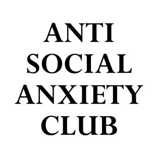 Anti Social Anxiety Club Black T-Shirt