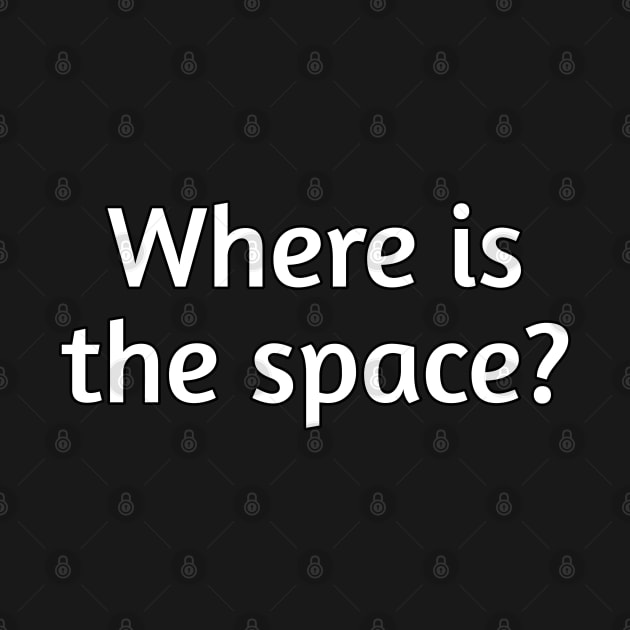 Where is space by Spaceboyishere