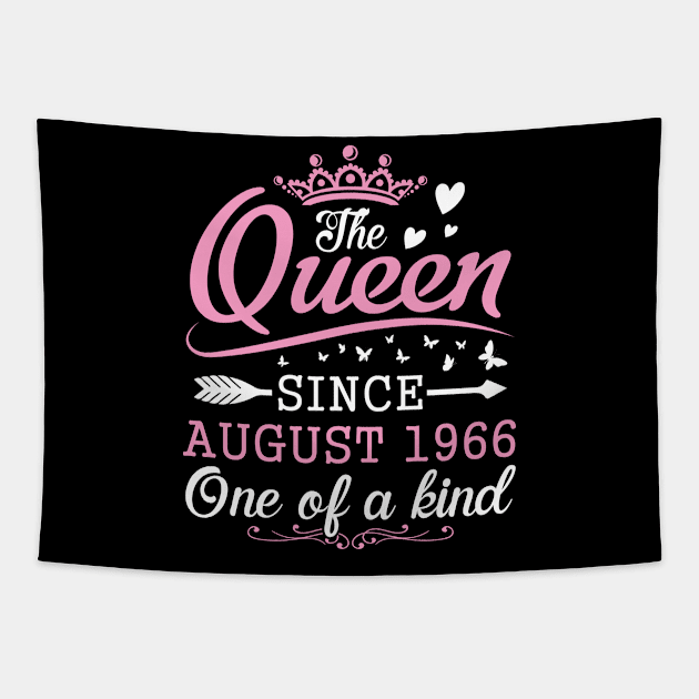 The Queen Since August 1966 One Of A Kind Happy Birthday 54 Years Old To Me You Tapestry by bakhanh123