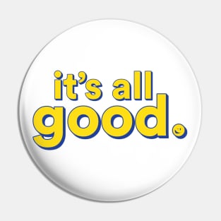 It's All Good #02 Pin