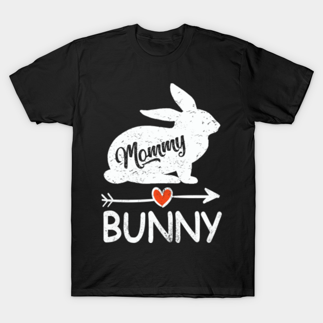 Mommy bunny - Easter Day - T-Shirt