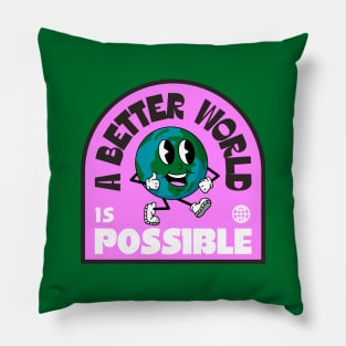 A Better World Is Possible - Earth Pillow