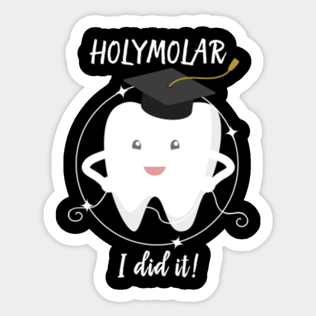 Funny Dental Hygienist Dentist Student Graduation Gifts Tee Funny Dental Hygienist Dentist Student Sticker Teepublic Uk