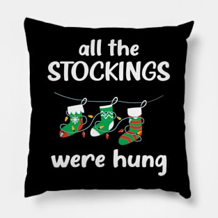 All the stockings were hung Pillow