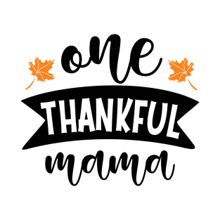 One thankful mama T-Shirt