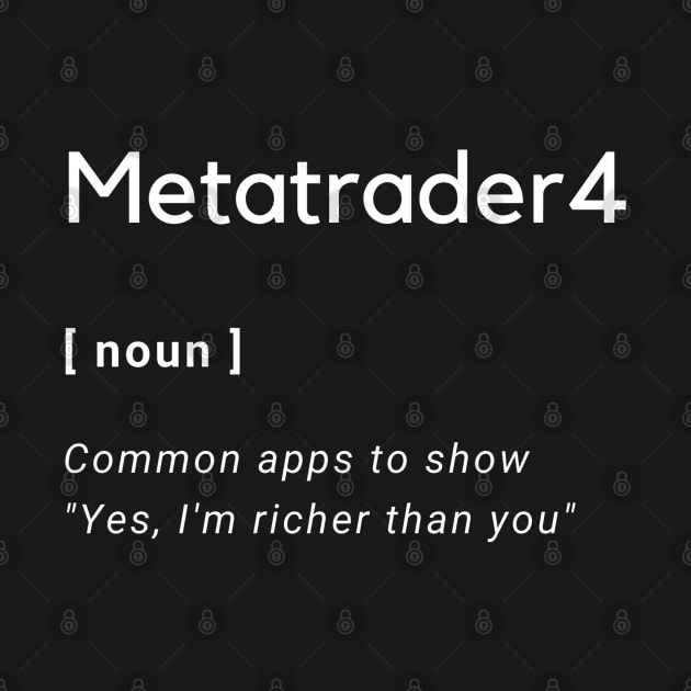 Metatrader 4 Definition by Trader Shirts