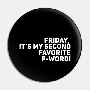 Friday my favorite f word Pin