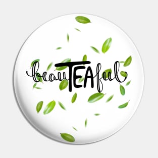 BeauTEAful Pin