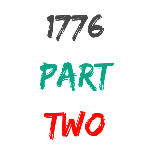 1776 Part Two | Land! T-Shirt