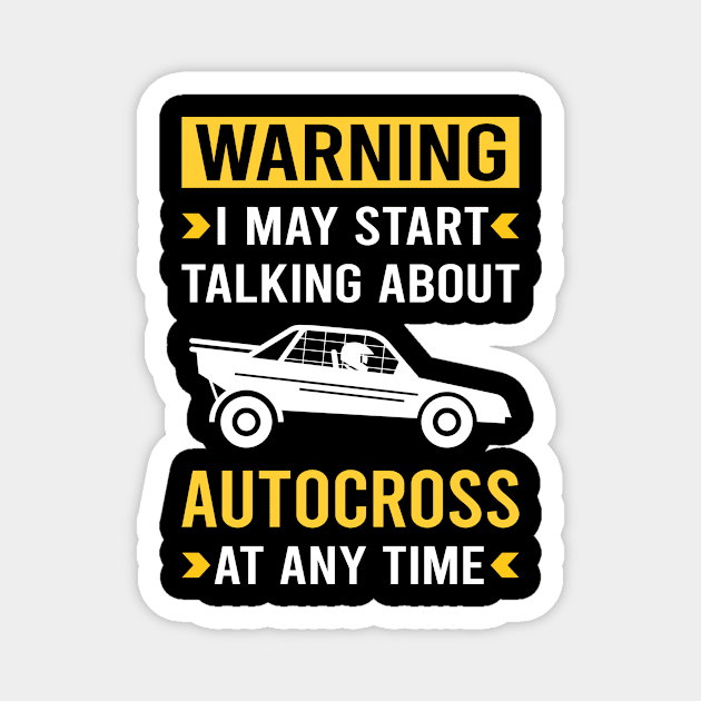 Warning Autocross Magnet by Good Day