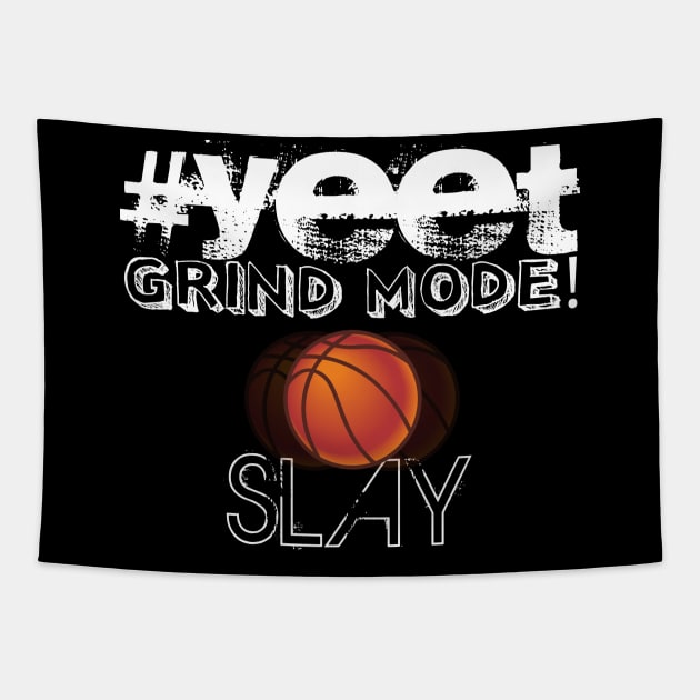 Hashtag Yeet Grind Mode Slay - Basketball Player - Sports Athlete Abstract Graphic Novelty Gift - Art Design Typographic Quote Tapestry by MaystarUniverse