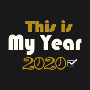 This is my Year T-Shirt