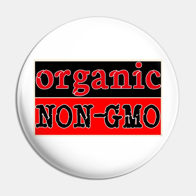 Organic Non-GMO Pin by pbDazzler23