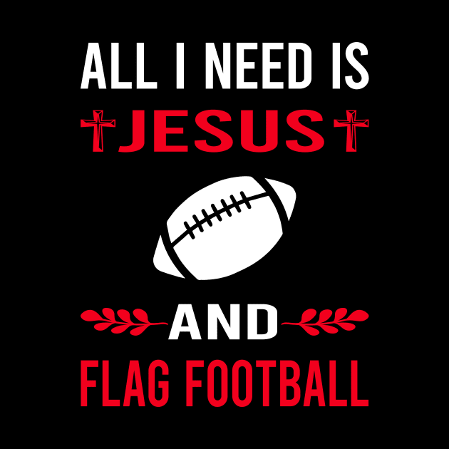 I Need Jesus And Flag Football by Bourguignon Aror