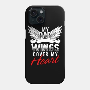 My Dad Wings Cover My Heart TShirt Father's Day Gift Phone Case