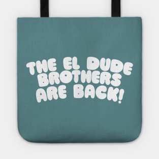 The El Dude Brothers Tote