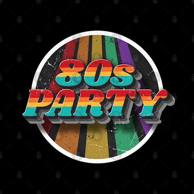 80s Party by moslemme.id