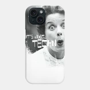 It's Just Techno Phone Case