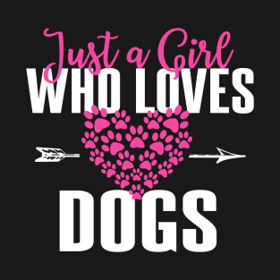 just a girl who loves dogs T-Shirt