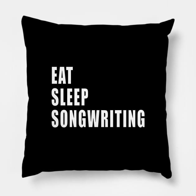 Eat Sleep Songwriting Pillow by EdifyEra