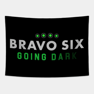 Bravo six going dark Tapestry