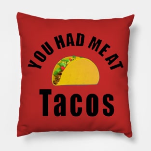 You had me at tacos Pillow