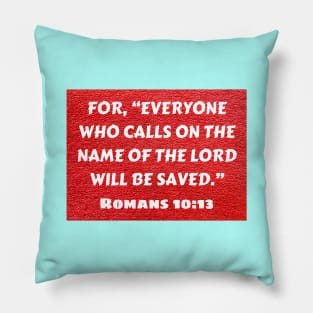 Bible Verse Romans 10:13 Pillow