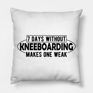 Kneeboarding - 7 days without kneeboarding makes one weak Pillow
