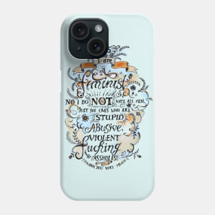 Yes! I am a feminist! Phone Case