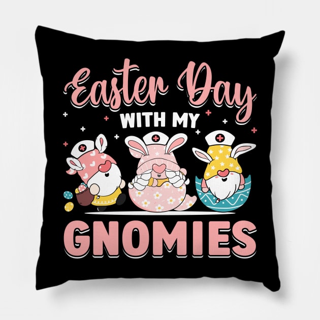 Easter With My Gnomies nurse  t shirt Pillow by ahadnur9926