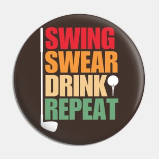 Swing Swear Drink Repeat Golf Pin