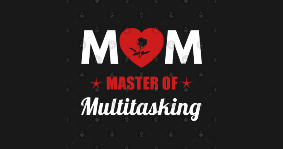 Mester of multitasking - Mothers Day - Posters and Art Prints | TeePublic AU