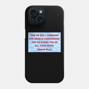 Bible Verse Psalm 91:11 Phone Case