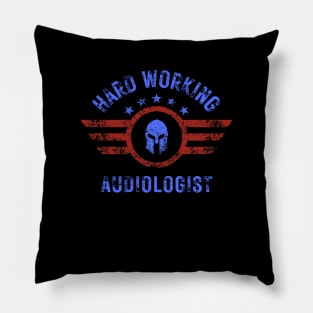 AMERICAN SPARTAN HARD WORKING AUDIOLOGIST Pillow