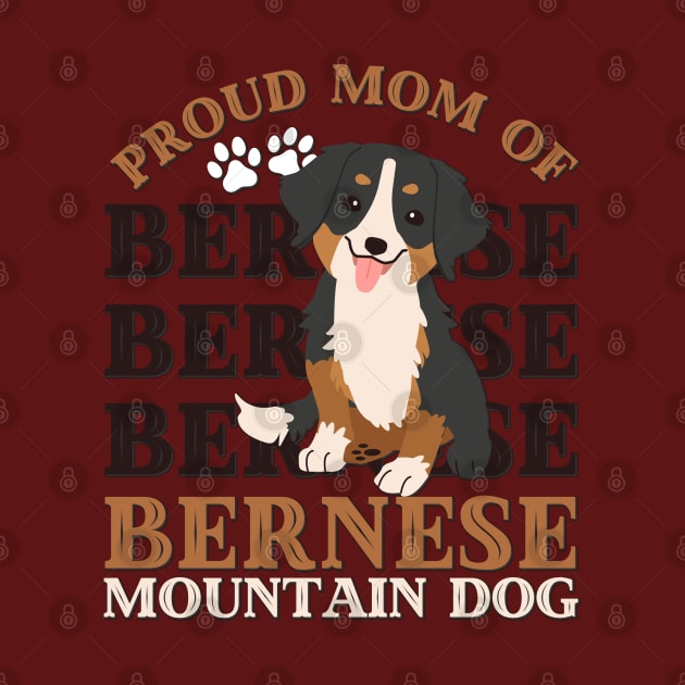 Proud mom of Bernese Mountain Dog Life is better with my dogs Dogs I love all the dogs by BoogieCreates