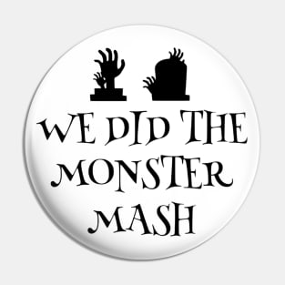 We did the Monster Mash Pin