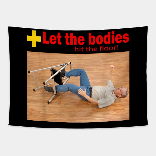 Let the bodies hit the floor Tapestry by LEGO