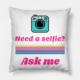 Offering my Selfie Services Pillow