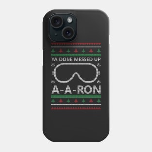 Ya done Messed Up A A Ron Ugly Christmas Model Phone Case